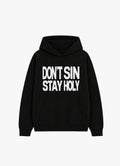 DON'T SIN STAY HOLY BLACK OVERSIZED HOODIE